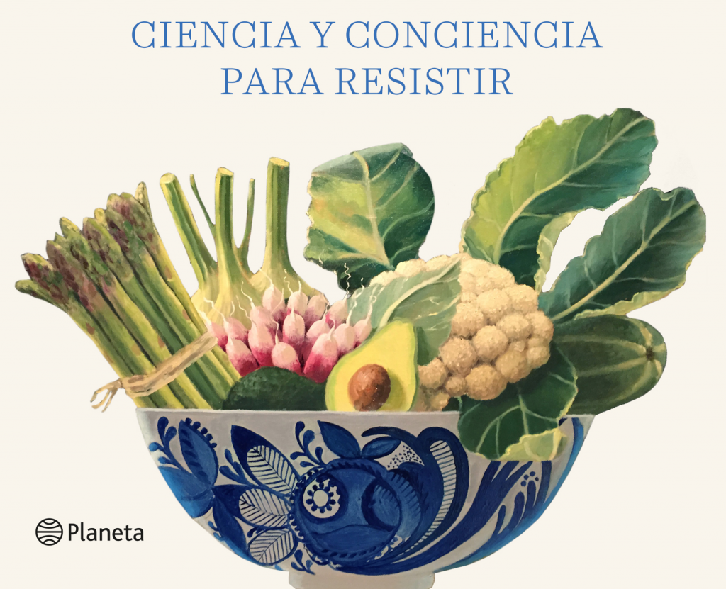 ¿Qué comes? ciencia y conciencia para resistir