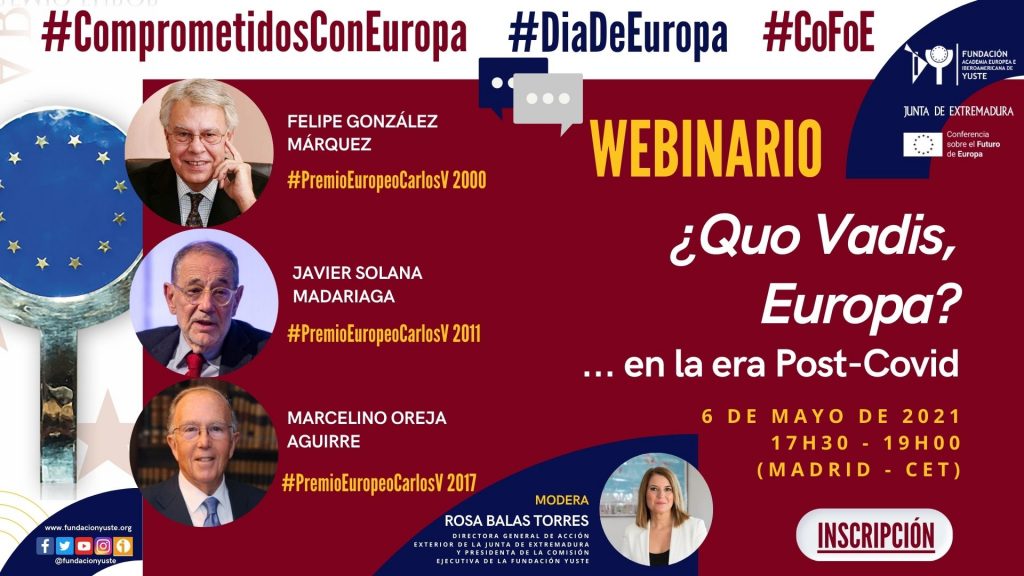 Felipe González, Javier Solana y Marcelino Oreja participarán en el webinario ¿ Quo vadis, Europa?..en la era post covid, organizado por Fundación Yuste yuste
