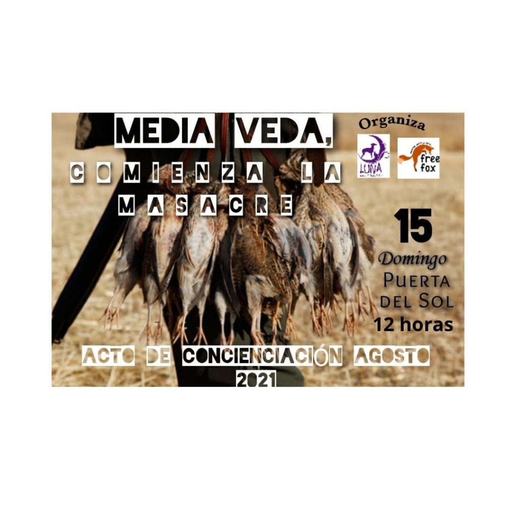 Los animalistas convocan un acto contra la media veda de caza cartel animalistas