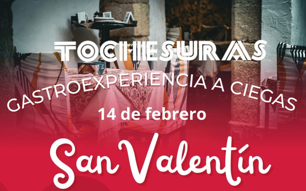 A ciegas en Tochesuras: una gastroexperiencia de San Valentín para los sentidos cartel tochesura 1