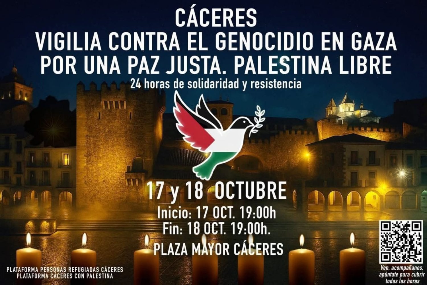 15/10/2025 Cartel de la vigilia de 24 horas convocada en Cáceres "por una paz justa y real para Gaza".

La plataformas ciudadanas Personas Refugiadas de Cáceres y Cáceres con Palestina, han convocado una vigilia de 24 horas para reclamar "una paz justa, real y duradera para Gaza", ya que consideran que "la firma del alto el fuego plantea una serie de retos y hay que seguir movilizándose".

SOCIEDAD 
PLATAFORMAS CC