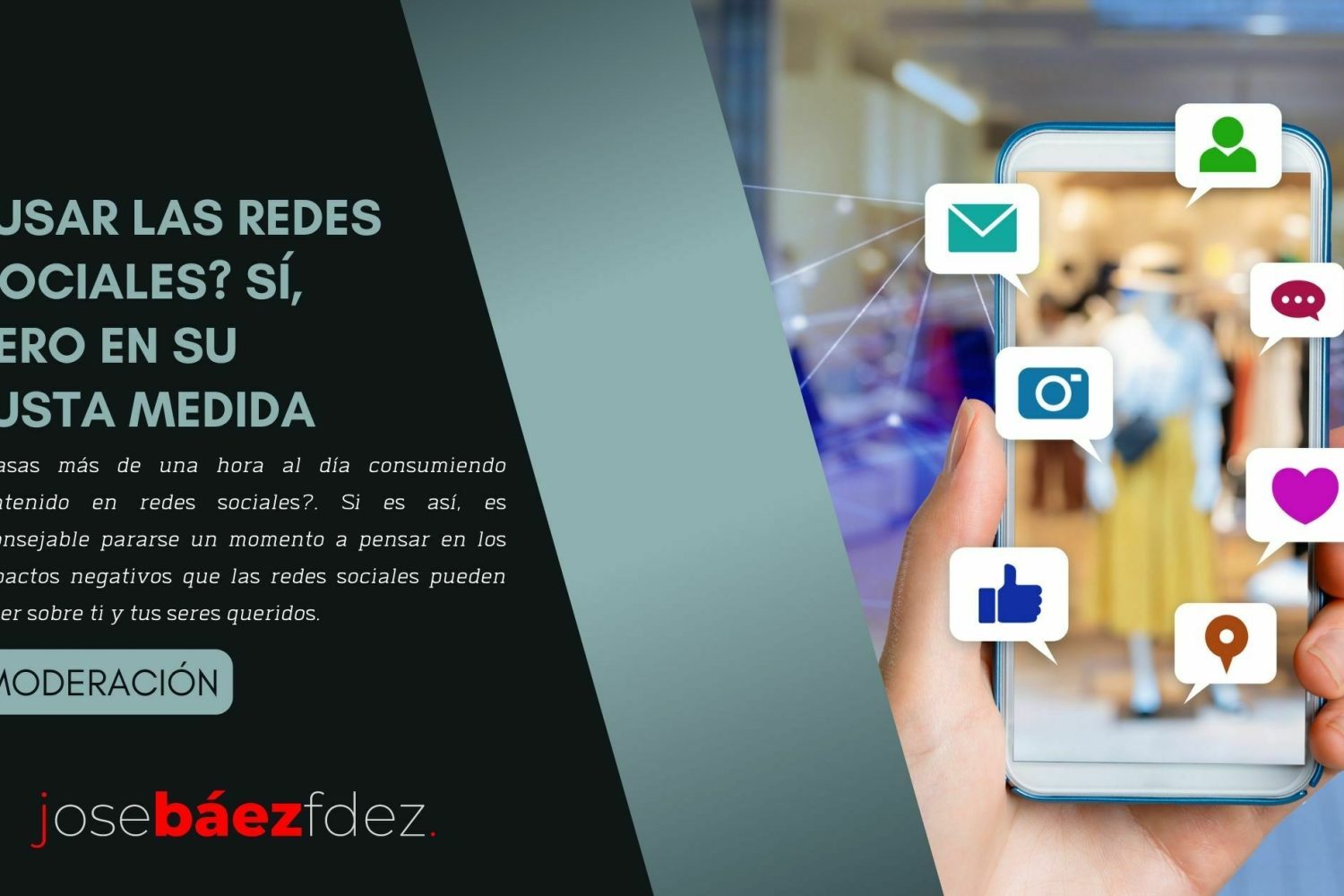 ¿Usar las redes sociales Sí, pero en su justa medida
